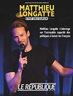 Book the best tickets for Matthieu Longatte - Le Republique - From May 12, 2023 to August 4, 2023