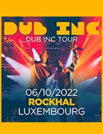 Réservez les meilleures places pour Dub Inc - Rockhal Club - Luxembourg - Du 05 octobre 2022 au 06 octobre 2022