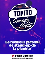 Réservez les meilleures places pour Topito Comedy Night - Le Point Virgule - Du 15 juil. 2020 au 28 déc. 2023