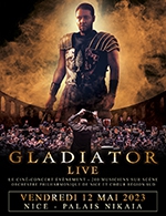 Réservez les meilleures places pour Gladiator Live - Palais Nikaia  De Nice - Le 12 mai 2023