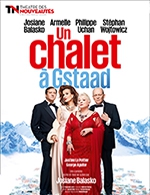 Réservez les meilleures places pour Un Chalet A Gstaad - Theatre Des Nouveautes - Du 08 septembre 2021 au 08 janvier 2023