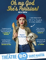 Réservez les meilleures places pour Oh My God, She's Parisian ! - Theatre Bo Saint-martin - Du 12 mai 2023 au 8 juillet 2023