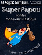 Réservez les meilleures places pour Superpapou - Comedie Saint-michel - Du 14 mai 2023 au 2 juillet 2023