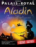 Book the best tickets for Aladin - Theatre Du Palais Royal - From October 9, 2021 to March 4, 2023 Book the best tickets for Aladin - Theatre Du Palais Royal - From October 9, 2021 to March 4, 2023