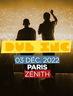 Book the best tickets for Dub Inc - Zenith Paris - La Villette - From 02 December 2022 to 03 December 2022