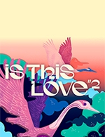 Réservez les meilleures places pour Is This Love 2 - Zenith Arena Lille - Du 20 octobre 2022 au 21 octobre 2022