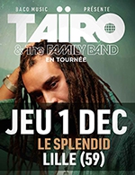 Book the best tickets for Tairo & The Family Band - Le Splendid - From 30 November 2022 to 01 December 2022