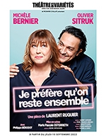 Book the best tickets for Je Préfère Qu'on Reste Ensemble - Theatre Des Varietes - From February 18, 2023 to March 26, 2023