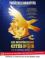 Book the best tickets for Les Mystérieuses Cités D'or - Theatre Des Varietes - From Oct 9, 2022 to Mar 3, 2023