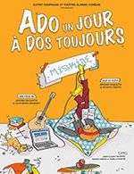 Réservez les meilleures places pour Ado Un Jour, A Dos Toujours ! - Theatre De Jeanne - Du 9 février 2023 au 26 février 2023