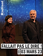 Book the best tickets for Fallait Pas Le Dire - Radiant - Bellevue - From 02 March 2023 to 06 March 2023