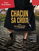 Book the best tickets for Chacun Sa Croix - Theatre Des Salinieres - From March 3, 2023 to March 25, 2023