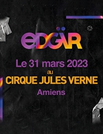 Book the best tickets for Edgär + Guest - Cirque Jules Verne -  March 31, 2023