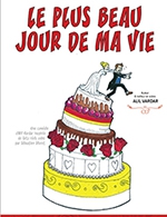 Book the best tickets for Le Plus Beau Jour De Ma Vie ! - Comedie Saint-martin - Paris - From August 25, 2023 to October 8, 2023