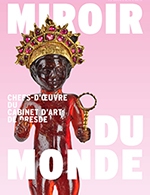 Book the best tickets for Miroir Du Monde - Atelier Enfant - Musee Du Luxembourg - From 30 October 2022 to 02 January 2023