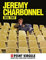 Book the best tickets for Jeremy Charbonnel - Le Point Virgule - From July 9, 2022 to December 30, 2023