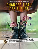 Book the best tickets for Changer L'eau Des Fleurs - Theatre Lepic - From Aug 18, 2022 to Apr 30, 2023