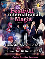 Book the best tickets for 10e Festival International De Magie - Casino - Barriere - From 14 April 2023 to 16 April 2023