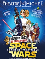 Réservez les meilleures places pour Space Wars - Theatre Michel - Du 14 octobre 2022 au 06 mai 2023