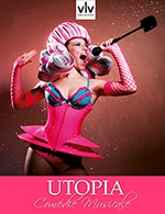 Réservez les meilleures places pour Comedie Musicale Utopia - Spectacle Seul - Cabaret Voulez Vous - Perigueux - Du 24 septembre 2022 au 29 septembre 2023