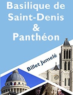Book the best tickets for Billet Jumele:pantheon+basilique Stdenis - Pantheon - From Jan 1, 2023 to Dec 31, 2024