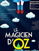 Réservez les meilleures places pour Le Magicien D'oz - Les Enfants Du Paradis - Salle 2 - Du 29 avril 2023 au 30 juillet 2023