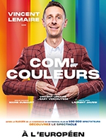 Book the best tickets for Com' En Couleurs Le Spectacle - L'européen - From May 18, 2023 to December 21, 2023