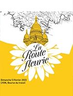 Book the best tickets for La Route Fleurie - Bourse Du Travail - From 04 February 2023 to 05 February 2023