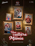 Book the best tickets for Une Cuillere Pour Mamie - Cabaret Le Patis - From January 26, 2022 to April 28, 2023