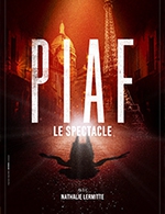 Réservez les meilleures places pour Piaf! Le Spectacle - Salle Mistral - Le 8 oct. 2023