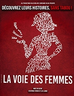 Book the best tickets for La Voie Des Femmes - Auditorium Espace Malraux - From 26 May 2023 to 27 May 2023