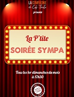 Réservez les meilleures places pour La P'tite Soiree Sympa - Compagnie Du Cafe Theatre - Grande Salle - Du 5 mars 2023 au 7 mai 2023