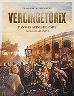 Book the best tickets for Vercingetorix - Arenes De Nimes - From May 6, 2023 to May 8, 2023