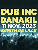 Book the best tickets for Dub Inc - Zenith Arena Lille - From 10 November 2023 to 11 November 2023