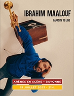 Book the best tickets for Ibrahim Maalouf - Arenes De Bayonne - From 18 July 2023 to 19 July 2023