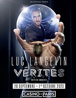 Book the best tickets for Luc Langevin - Casino De Paris - From 27 September 2023 to 01 October 2023
