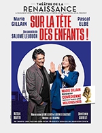 Book the best tickets for Sur La Tete Des Enfants ! - Theatre De La Renaissance - From February 18, 2023 to May 7, 2023