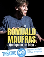 Book the best tickets for Romuald Maufras - Theatre Bo Saint-martin - From January 13, 2023 to July 13, 2024