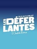 Réservez les meilleures places pour Les Deferlantes Sud De France - 3 Jours - Chateau D'aubiry - Le 7 juillet 2023