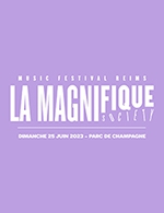 Réservez les meilleures places pour La Magnifique Society - Dimanche - Parc De Champagne - Le 25 juin 2023