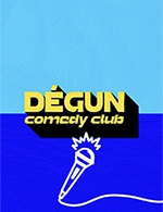 Book the best tickets for Degun Comedy Club - Theatre Le Colbert - From April 1, 2023 to June 3, 2023