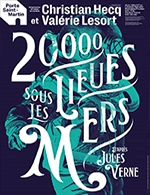 Réservez les meilleures places pour 20 000 Lieues Sous Les Mers - Theatre De La Porte Saint-martin - Du 10 mai 2023 au 23 juil. 2023
