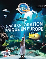 Réservez les meilleures places pour Aquarium De Saint Malo - Saison 2023 - Grand Aquarium - Saint Malo - Du 31 août 2023 au 31 décembre 2023