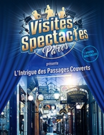 Book the best tickets for L'intrigue Des Passages Couverts - Passages Couverts - From February 25, 2023 to September 30, 2023