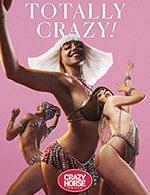 Réservez les meilleures places pour Totally Crazy ! - Revue & Champagne - Crazy Horse Paris - Du 21 février 2023 au 23 décembre 2023