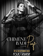Réservez les meilleures places pour Chimene Badi Chante Piaf	 - Les Folies Bergere - Du 27 oct. 2023 au 28 oct. 2023