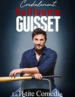 Réservez les meilleures places pour Guillaume Guisset - La Petite Comedie De Toulouse - Du 25 févr. 2023 au 21 oct. 2023