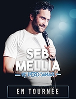 Book the best tickets for Seb Mellia - Theatre Femina -  January 19, 2024