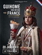 Réservez les meilleures places pour Guihome Vous Detend - Le Trianon - Le 20 janvier 2024