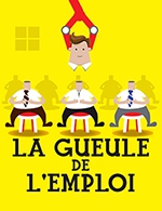 Réservez les meilleures places pour La Gueule De L'emploi - Th. Le Paris Avignon - Salle 3 - Du 7 juillet 2023 au 17 juillet 2023
